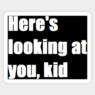 here's looking at you, kid Sticker